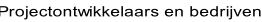 Projectontwikkelaars en bedrijven.